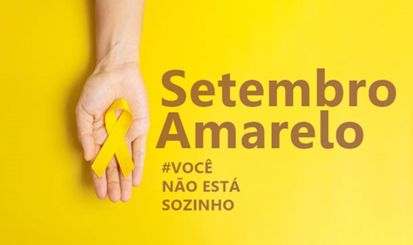 A campanha Setembro Amarelo salva vidas! 